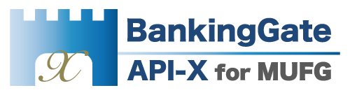 BankingGate API-X for MUFG